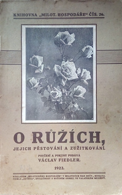 O růžích, jejich pěstování a zužitkování 