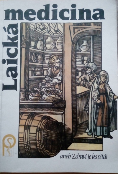 Laická medicina aneb Zdraví je kapitál