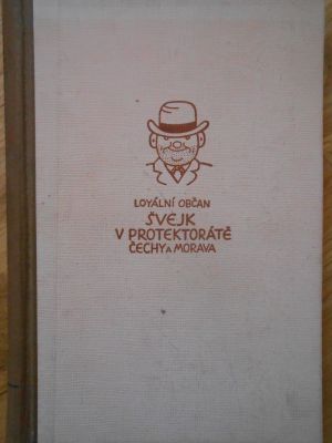 Loyální občan Švejk v protektorátě Čechy a Morava