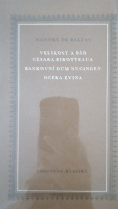 Velikost a pád Césara Birotteaua. Bankovní dům Nucingen. Dcera Evina