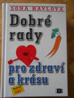 Dobré rady pro zdraví a krásu