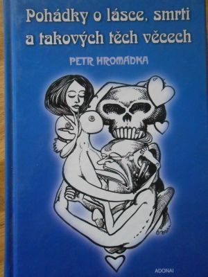 Pohádky o lásce, smrti a tokových těch věcech