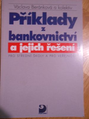 Příklady z bankovnictví a jejich řešení