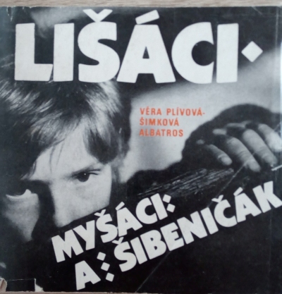 Lišáci, Myšáci a Šibeničák