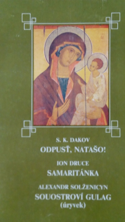 Odpusť, Natašo! Samaritánka. Souostroví Gulag