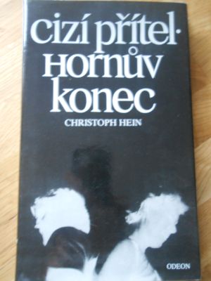 Cizí přítel / Hornův konec