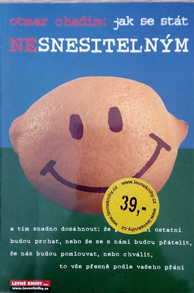 Jak se stát (ne)snesitelným