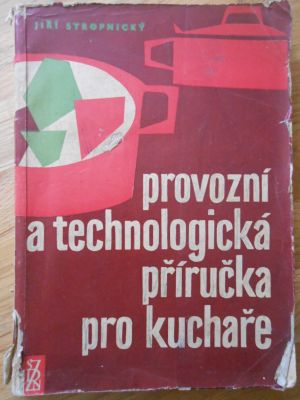 Provozní a technologická příručka pro kuchaře