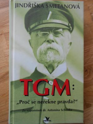 TGM: "Proč se neřekne pravda?"