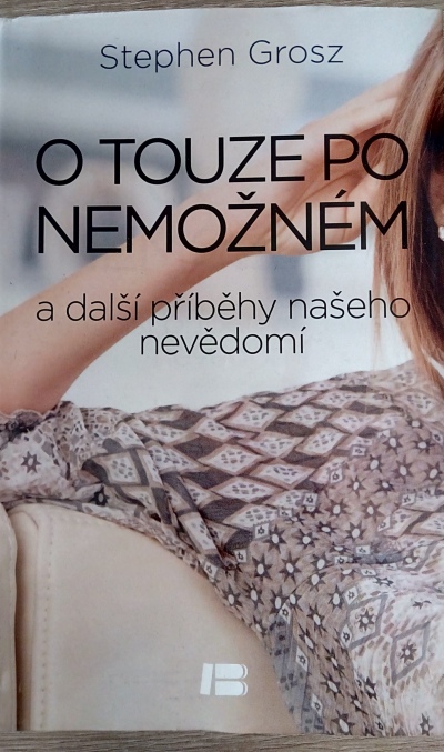 O touze po nemožném a další příběhy našeho nevědomí