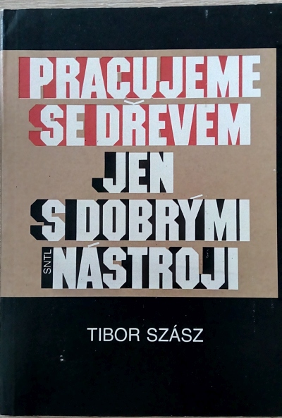 Pracujeme se dřevem jen s dobrými nástroji