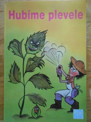 Hubíme plevele
