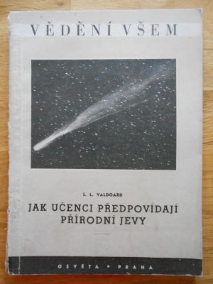 Jak učenci předpovídají přírodní jevy