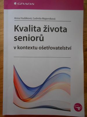 Kvalita života seniorů v kontextu ošetřovatelství