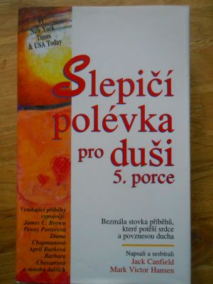 Slepičí polévka pro duši, 5. porce