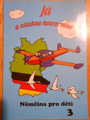 Já a všechno kolem mne - němčina pro děti 3