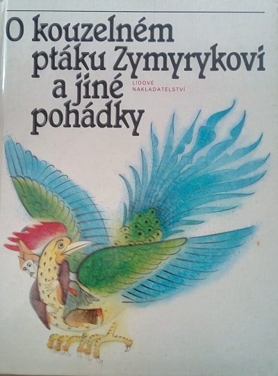 O kouzelném ptáku Zymyrykovi a jiné pohádky