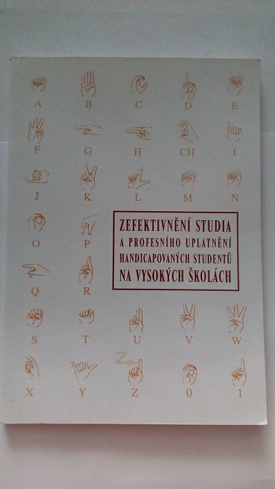 Zefektivnění studia a profesního uplatnění handicapovaných studentů na VŠ