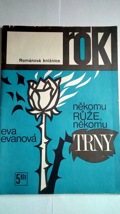 Někomu růže někomu trny
