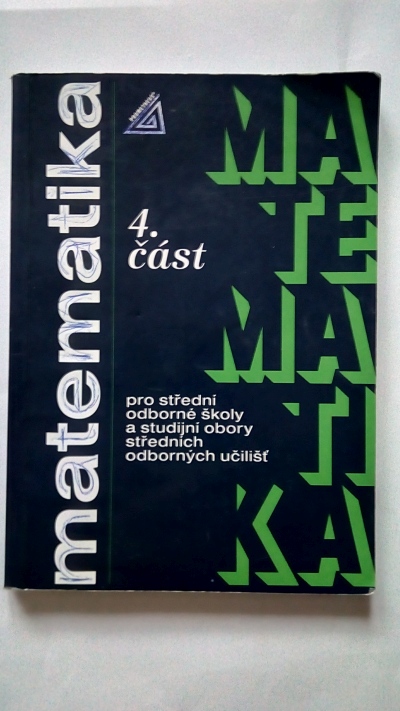 Matematika pro SOŠ a studijní obory SOU, 4. část