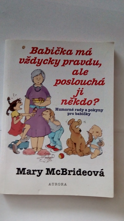 Babička má vždycky pravdu, ale poslouchá ji někdo?