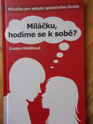 Miláčku, hodíme se k sobě?