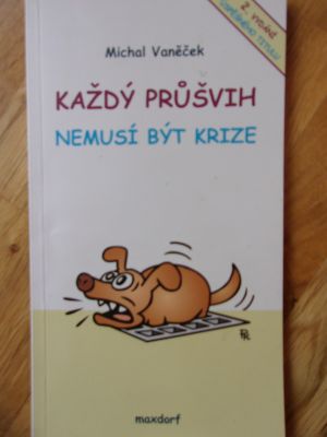 Každý průšvih nemusí být krize