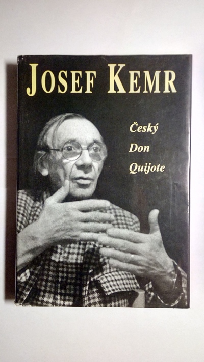 Josef Kemr – český Don Quijote