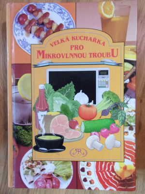 Velká kuchařka pro mikrovlnnou troubu