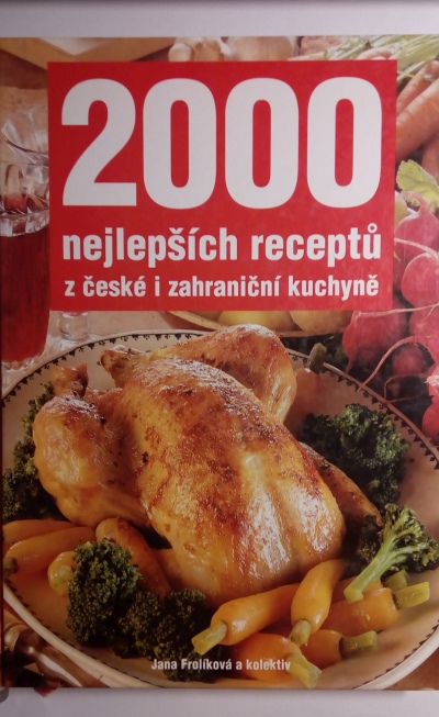 2000 nejlepších receptů z české i zahraniční kuchyně
