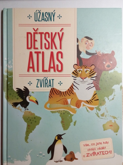 Úžasný dětský atlas zvířat