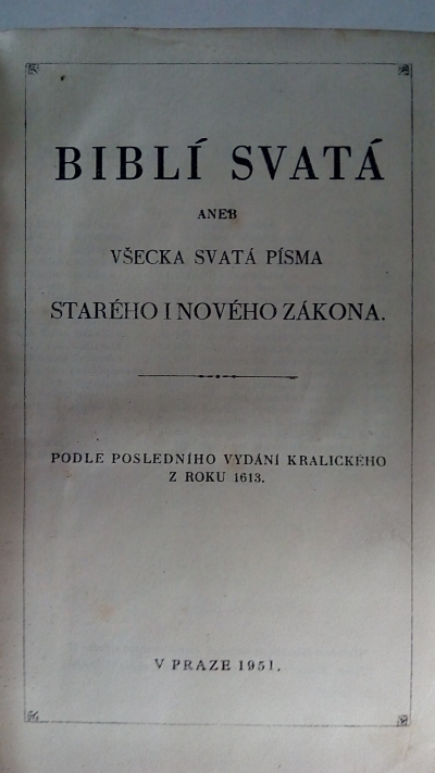Biblí svatá aneb všecka svatá písma Starého i Nového zákona