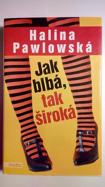 Jak blbá, tak široká