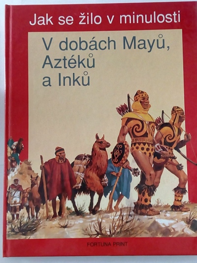 V dobách Mayů, Aztéků a Inků