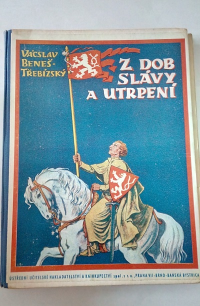 Z dob slávy a utrpení