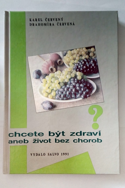 Chcete být zdraví aneb život bez chorob