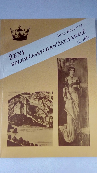 Ženy kolem českých knížat a králů, 2. díl