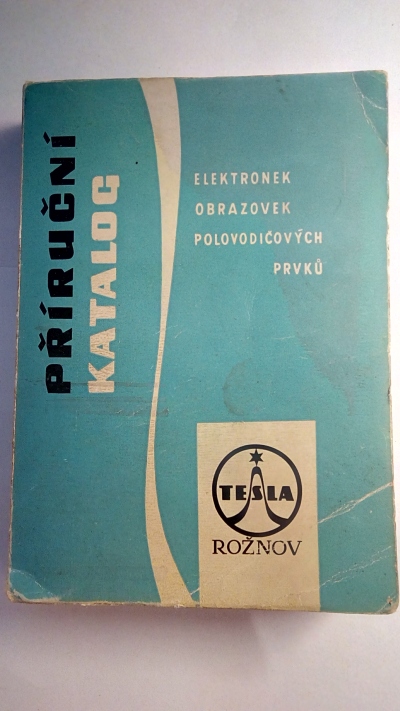 Příruční katalog elektronek, obrazovek, polovodičových prvků