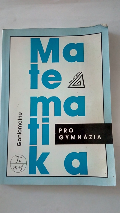 Matematika pro gymnázia – Goniometrie