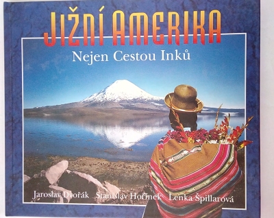 Jižní Amerika – nejen Cestou Inků