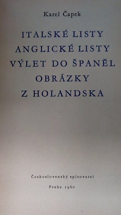 Italské listy - Anglické listy - Výlet do Španěl - Obrázky z Holandska