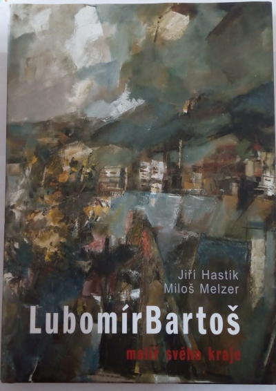 Lubomír Bartoš – malíř svého kraje