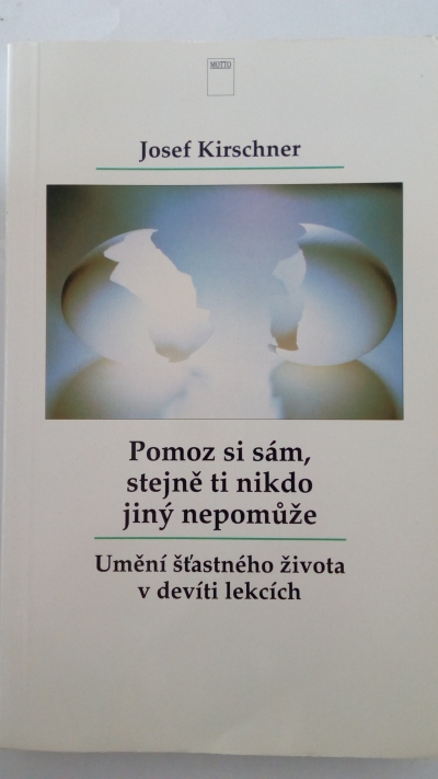 Pomoz si sám, stejně ti nikdo jiný nepomůže