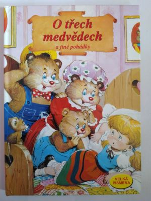 O třech medvědech a jiné pohádky