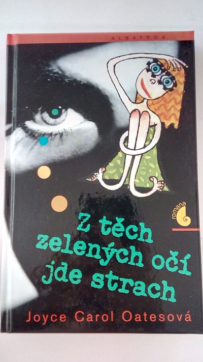 Z těch zelených očí jde strach