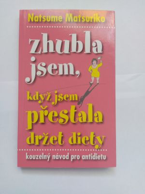 Zhubla jsem, když jsem přestala držet diety