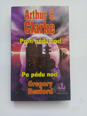 Proti pádu noci. Po pádu noci.