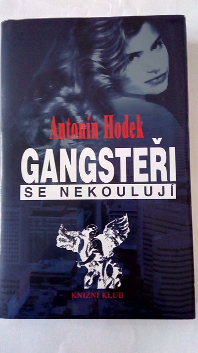 Gangsteři se nekoulují
