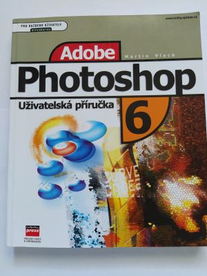 Adobe Photoshop - uživatelská příručka