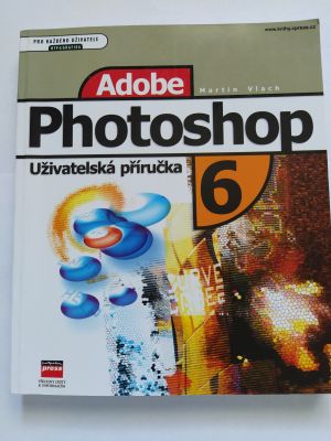 Adobe Photoshop - uživatelská příručka